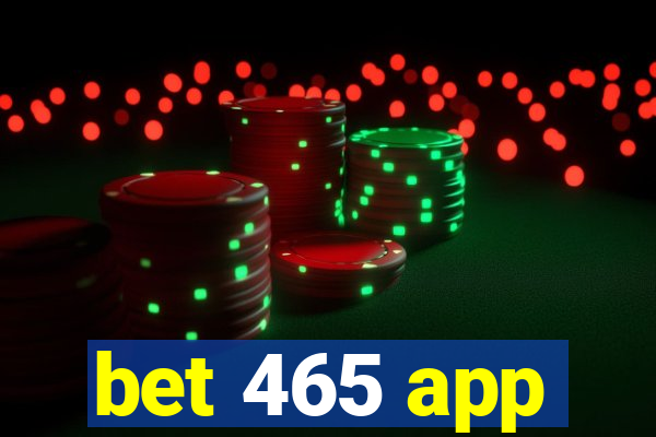 bet 465 app